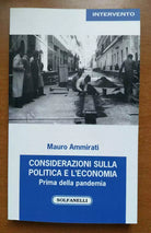 Considerazioni sulla politica e l’economia. Prima della pandemia 2017-2019 di