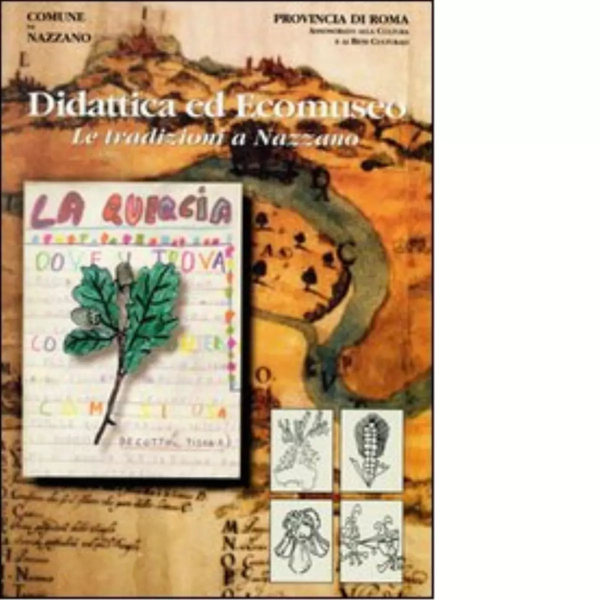 Didattica ed ecomuseo Le tradizioni di Nazzano di Ilaria Candeloro