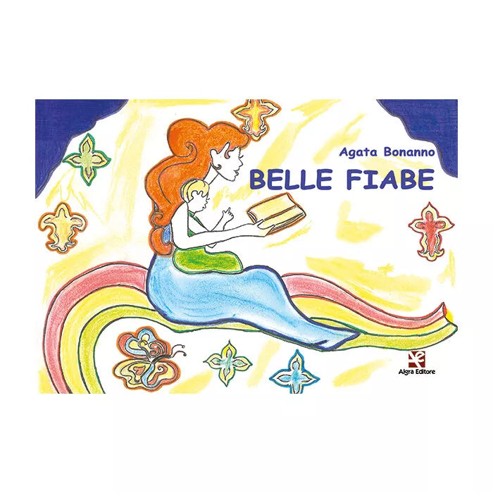 Belle fiabe di Agata Bonanno, 2020, Algra Editore