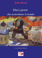 Dieci giorni che sconvolsero il mondo di John Reed, 2017, Youcanprint