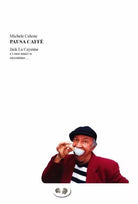 Pausa Caff Jack La Cayenne e i suoi amici si raccontano di Michele Celeste