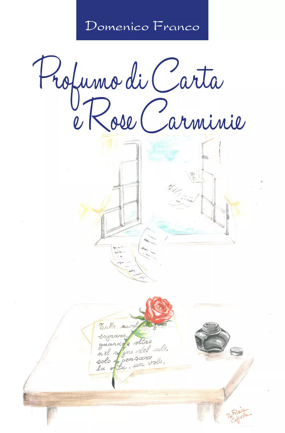 Profumo di carta e rose carminie di Domenico Franco, 2018, Youcanprint