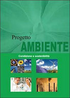 Condizione e sostenibilita di Progetto Ambiente, 2013, Youcanprint