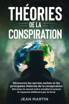 Th ories de la conspiration D couvrez les secrets cach s et les principales th