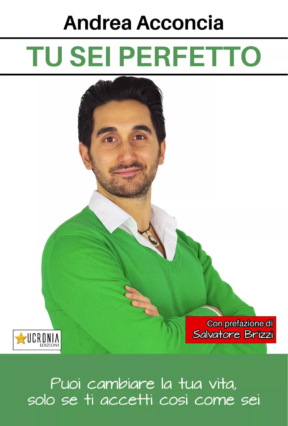 Tu sei perfetto di Andrea Acconcia, 2020, Ucronia Edizioni