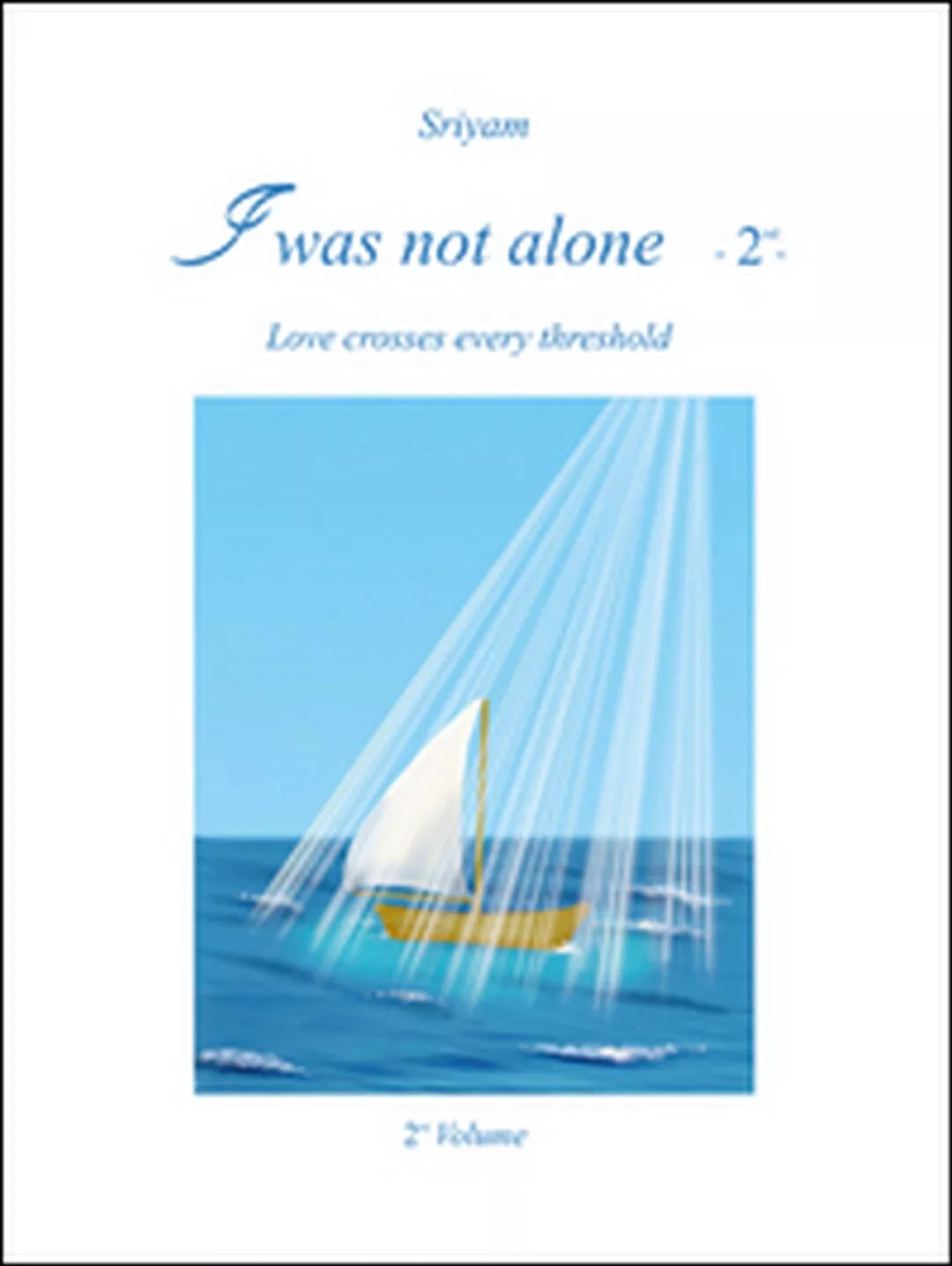 I was not alone Vol.2 di Sriyam, 2016, Youcanprint