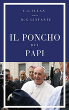 Il poncho dei papi di Christian Gaston Illan - Maria Giulia Linfante, 2020
