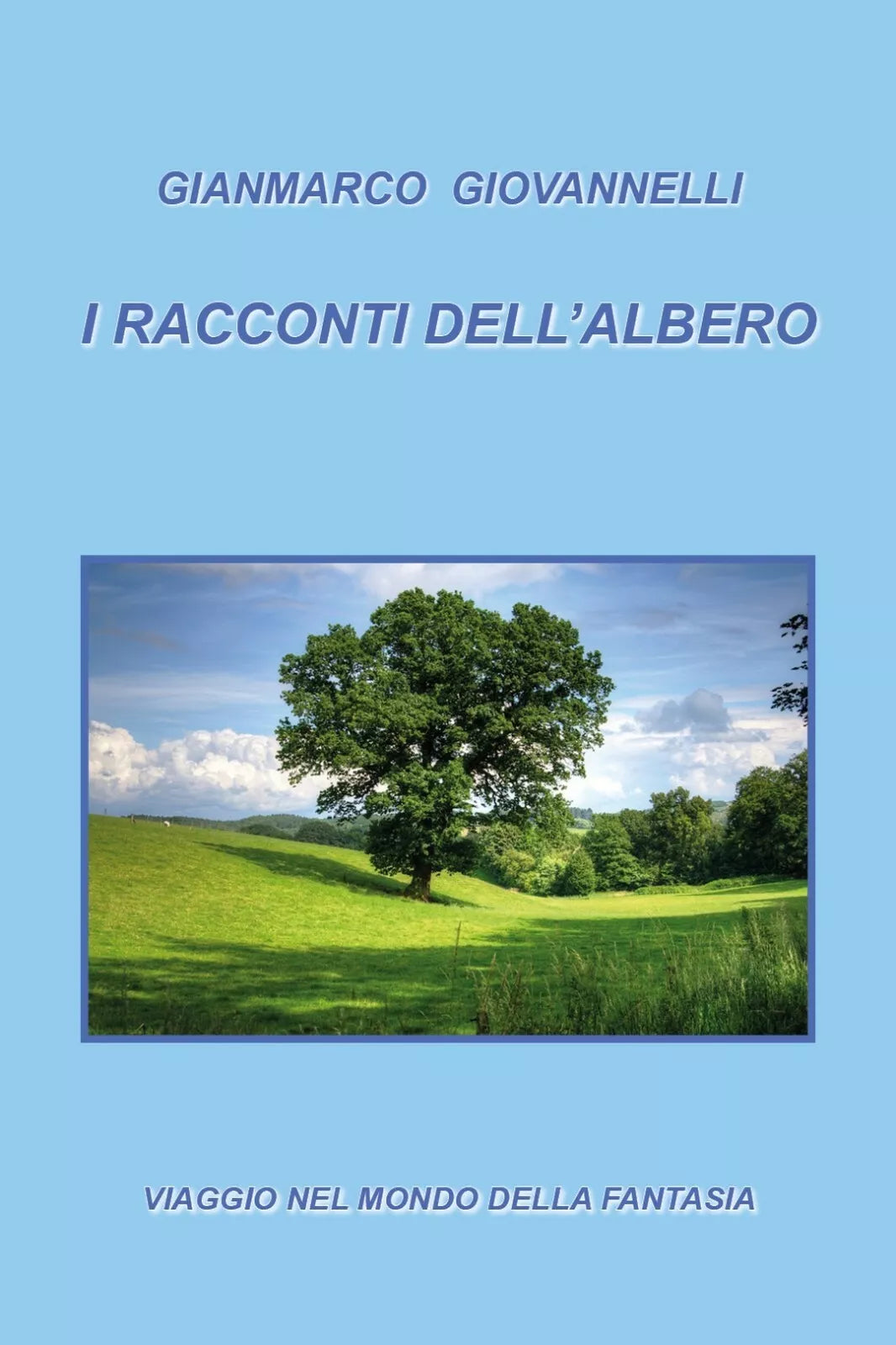 I racconti dell’albero di Gianmarco Giovannelli, 2018, Youcanprint