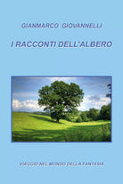 I racconti dell’albero di Gianmarco Giovannelli, 2018, Youcanprint