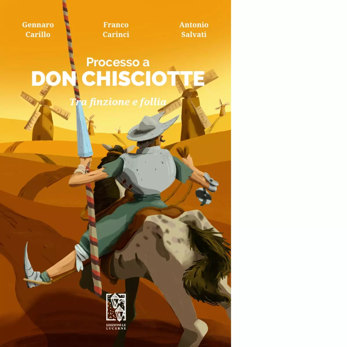 Processo a Don Chisciotte Tra finzione e follia di Gennaro Carillo
