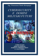 Cybersecurity e domini militari futuri di Francesco Paolo Rosapepe, 2021, Youc