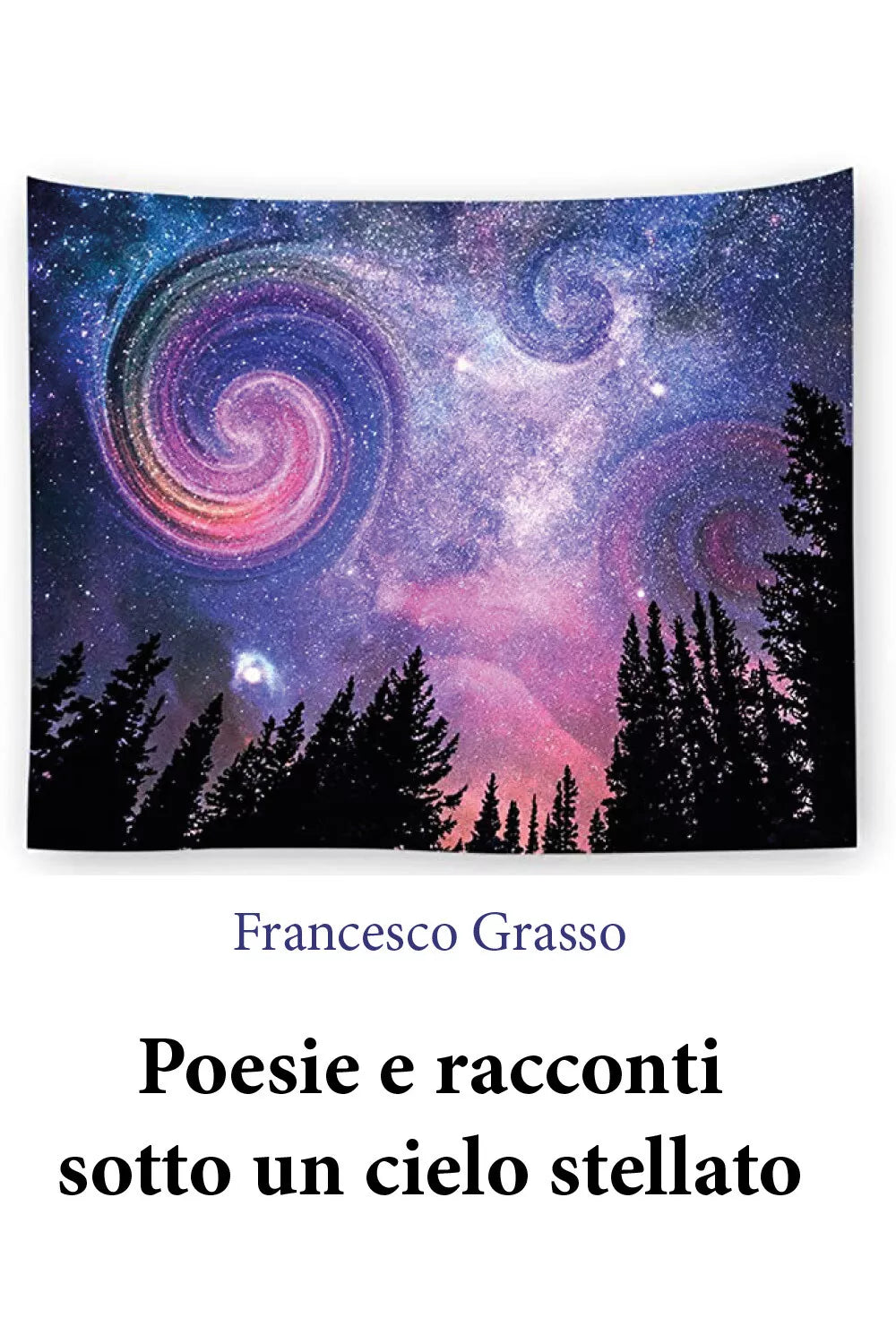Poesie e racconti sotto un cielo stellato di Francesco Grasso, 2020, Youcanpr