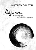 Deja-vu di Matteo Galetti, 2021, Youcanprint