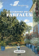 Il giardino delle farfalle di Paola Brighenti, 2018, Tabula Fati