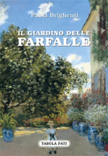 Il giardino delle farfalle di Paola Brighenti, 2018, Tabula Fati