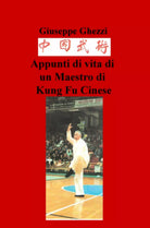 Appunti di vita di un Maestro di Kung Fu Cinese