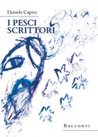 I pesci scrittori di Daniele Caprio, 2020, Youcanprint