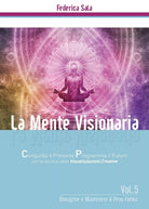 La Mente Visionaria Vol.5 Dimagrire & Mantenere il Peso Forma di Federica Sala
