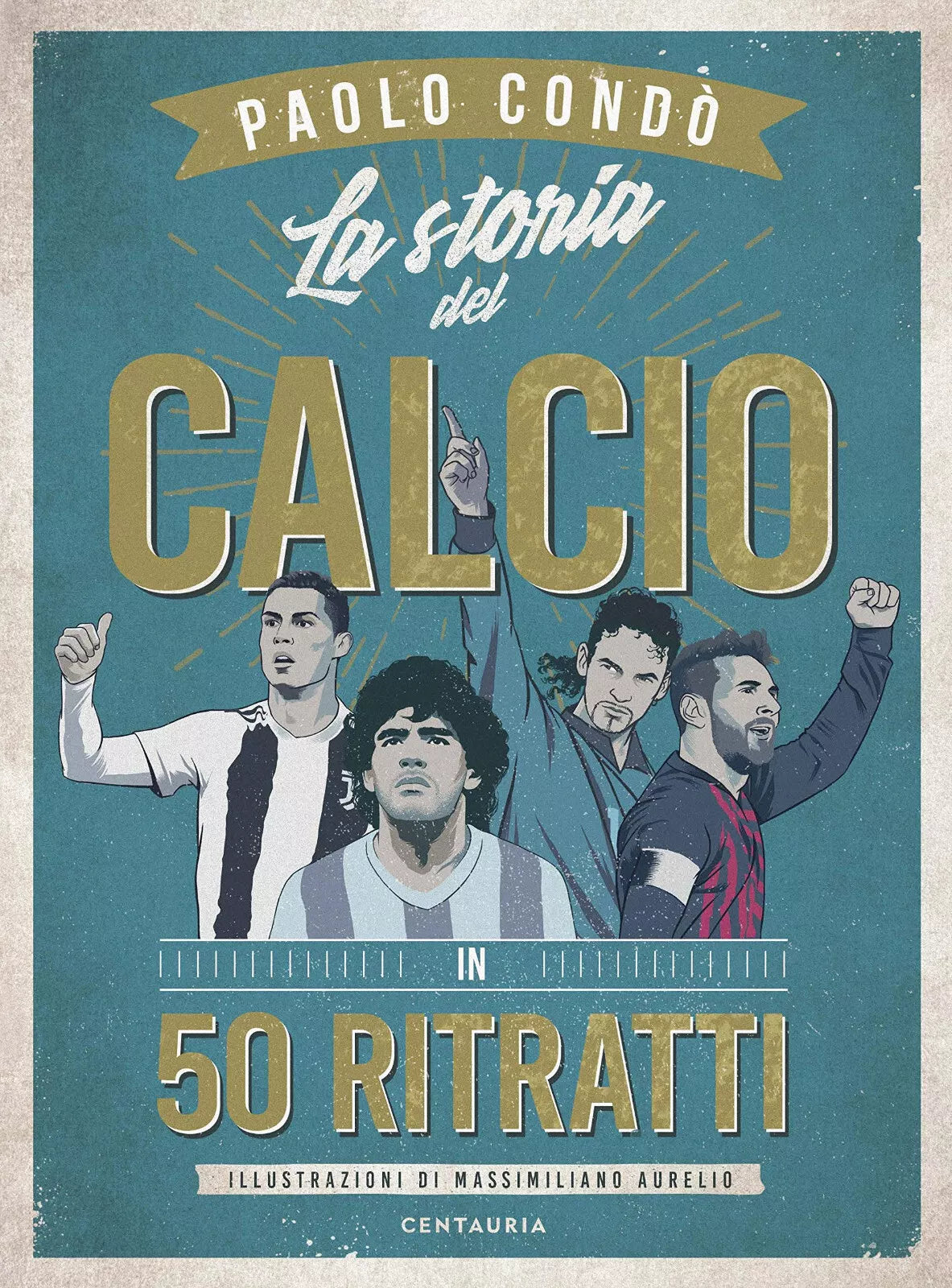 La storia del calcio in 50 ritratti