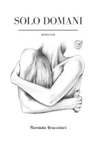 Solo domani di Florinda Bruccoleri