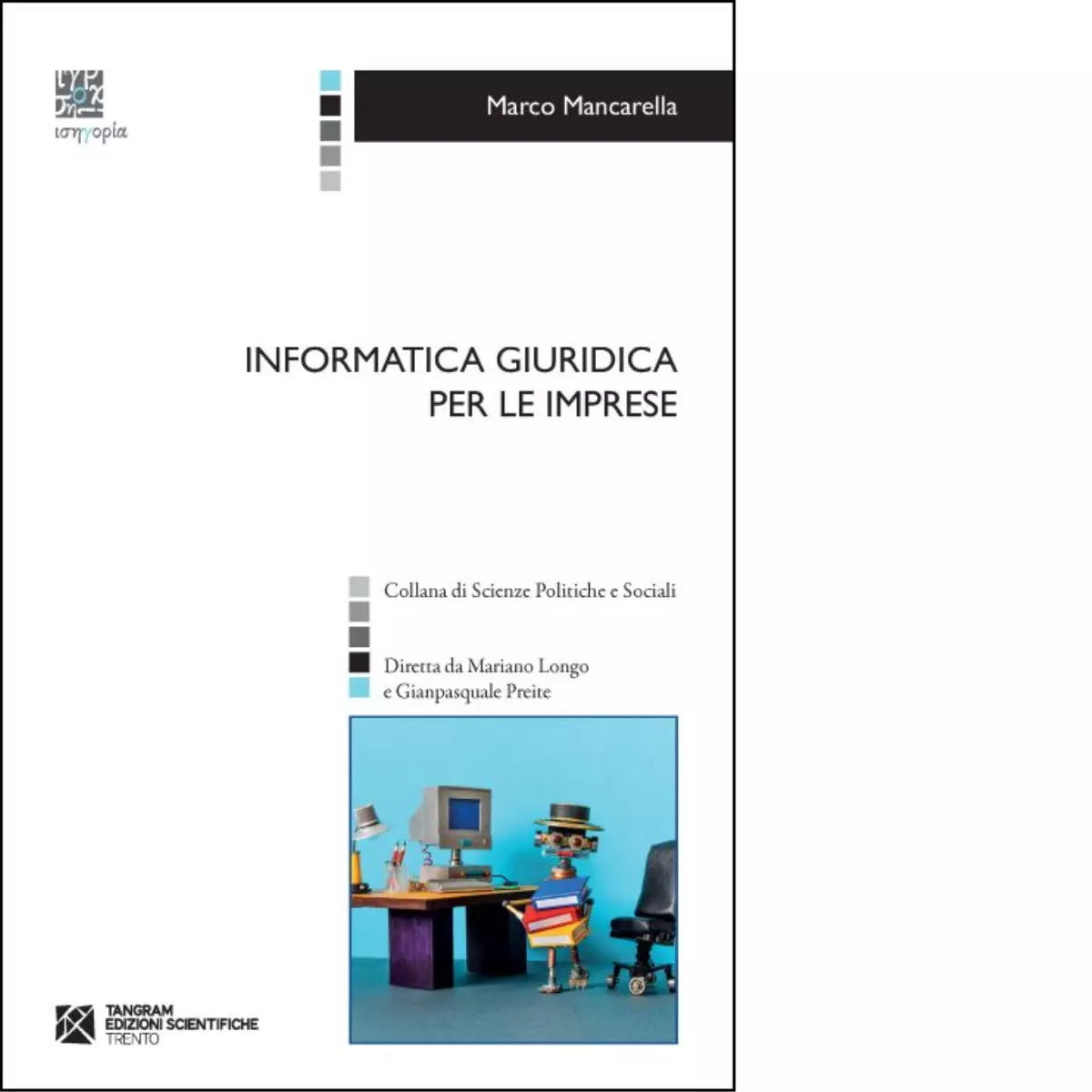 Informatica giuridica per le imprese di Marco Mancarella