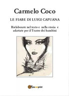 Le fiabe di Luigi Capuana – Rielaborate nel testo per i bambini - ER