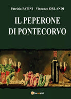Il Peperone di Pontecorvo, 2017, Youcanprint
