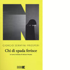 Chi di spada ferisce di Giorgio Serafini Prosperi