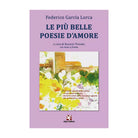 Le piu belle poesie d’amore, Federico Garcia Lorca, Rosario Trovato, Algra Ed.