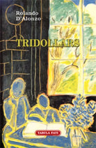 Tridollars di Rolando D’Alonzo, 2013, Tabula Fati