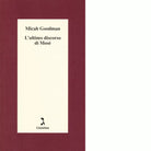 L ultimo discorso di Mos di Micah Goodman