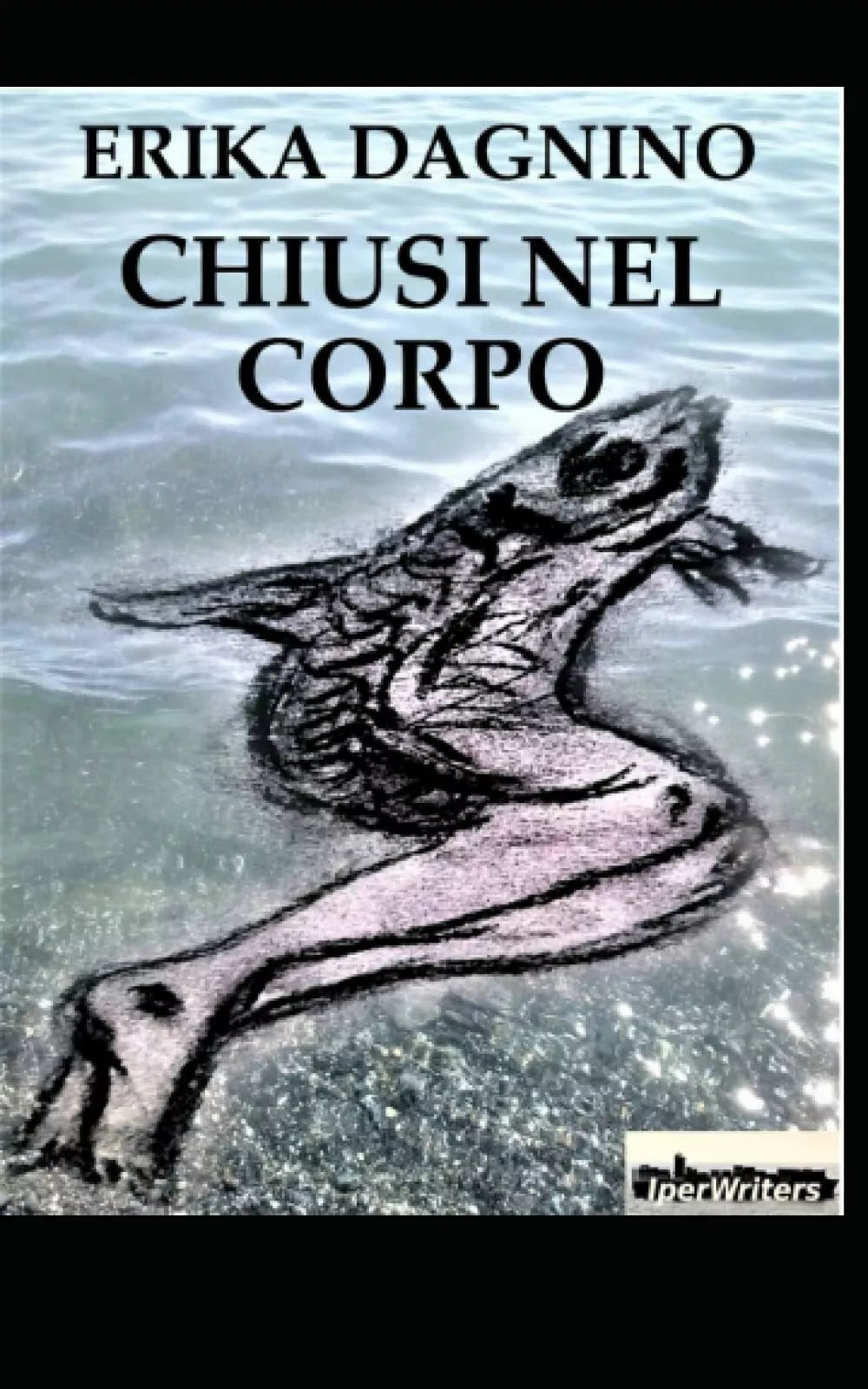 Chiusi nel corpo di Erika Dagnino