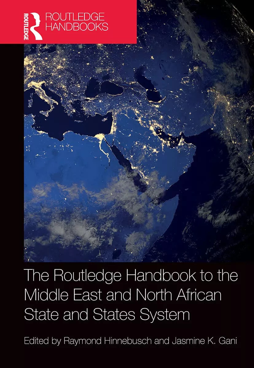 The Routledge Handbook To The Middle East And North African State And States Sys