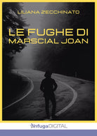 Le fughe di Marscial Joan di Liliana Zecchinato