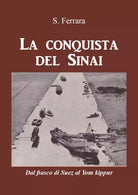 La conquista del Sinai. Dal fiasco di Suez al Yom Kippur di S. Ferrara, 2021,