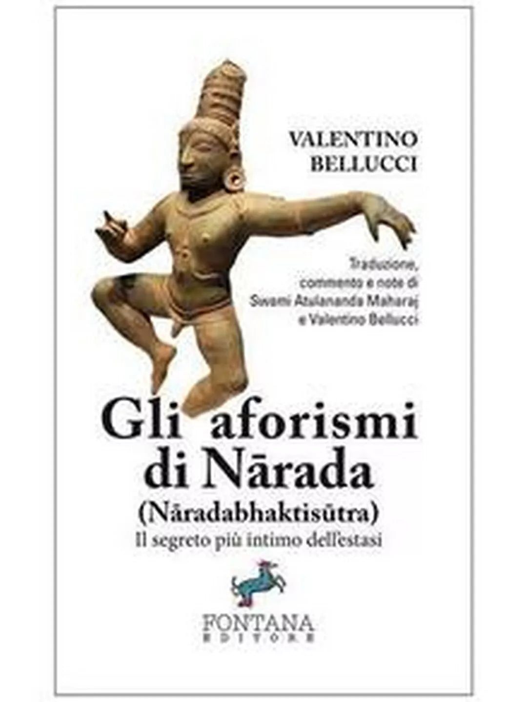 Gli aforismi di Narada di Valentino Bellucci, 2019, Fontana Editore