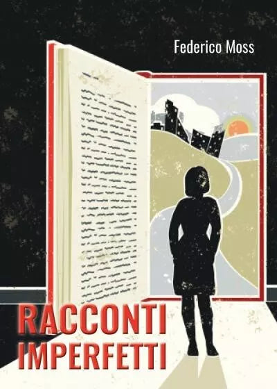 Racconti imperfetti di Federico Moss