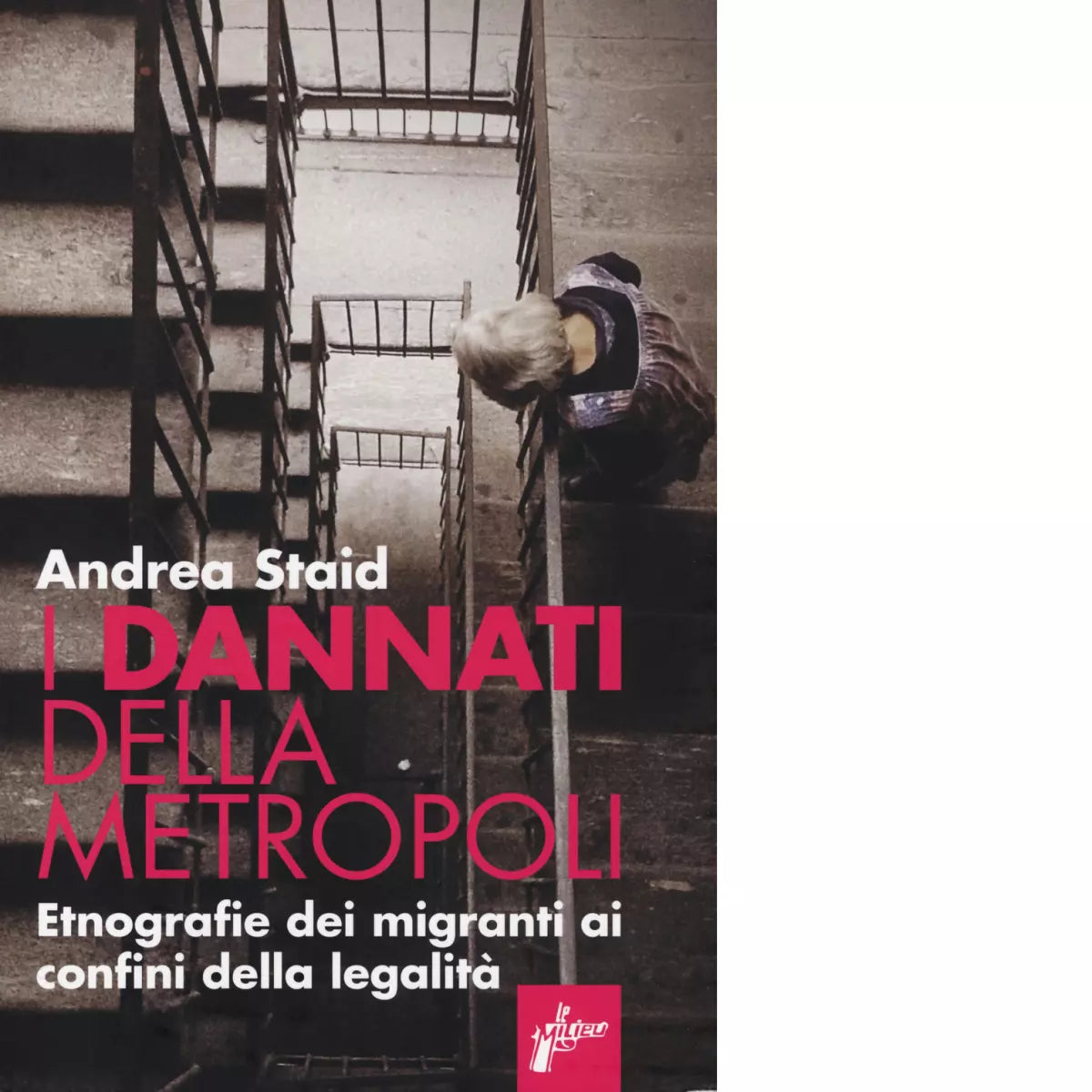 I dannati della metropoli di Andrea Staid