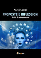 Proposte e riflessioni di Marco Calzoli, 2021, Youcanprint