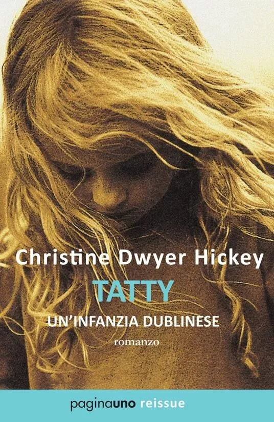 Tatty Un infanzia dublinese di Christine Dwyer Hickey