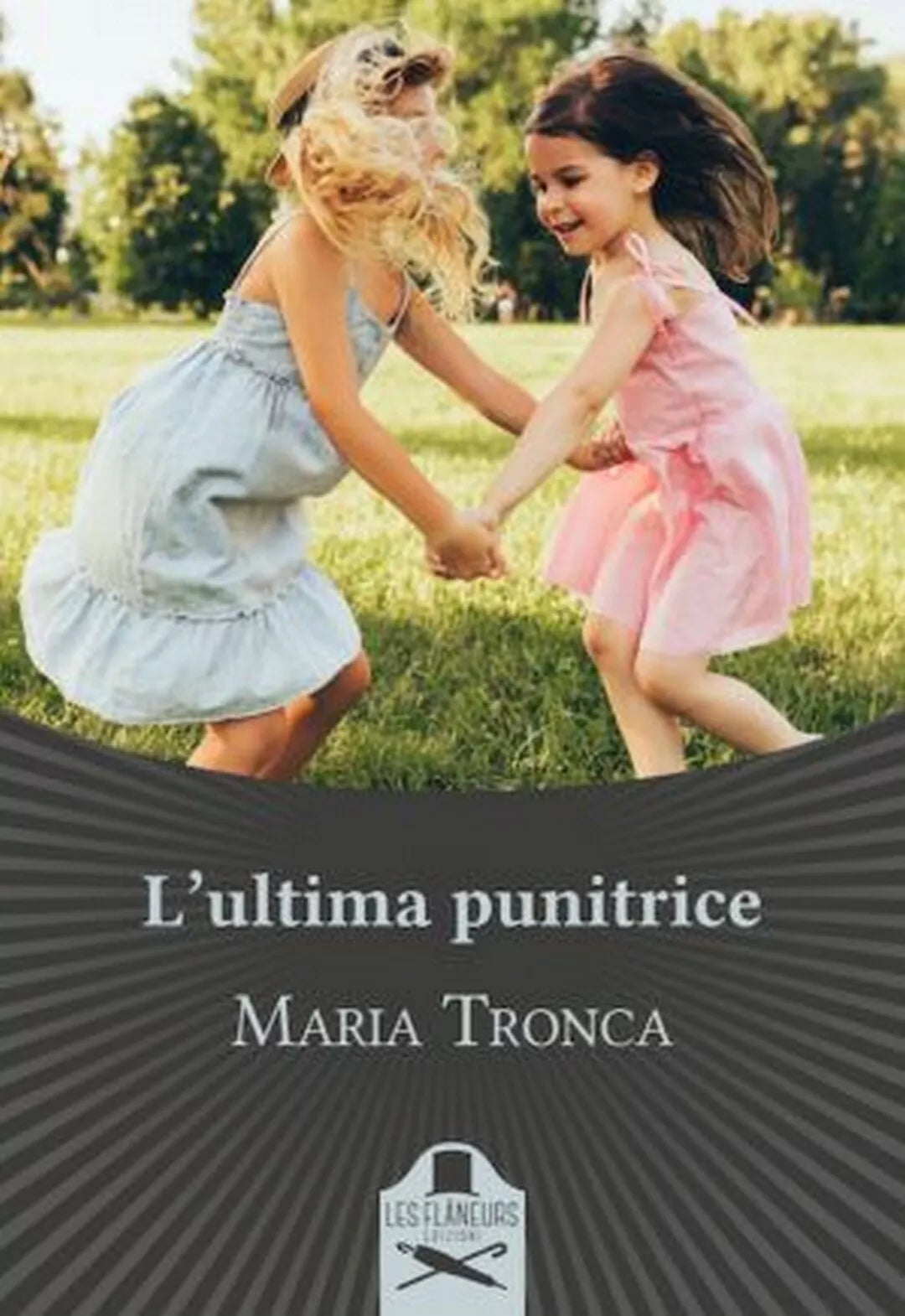 L’ultima punitrice di Maria Tronca , 2020, Les Flaneurs
