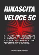 Rinascita veloce 5C di Francesco Coluzzi