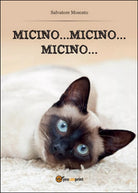 Micino... micino... micino... di Salvatore Moscato, 2015, Youcanprint