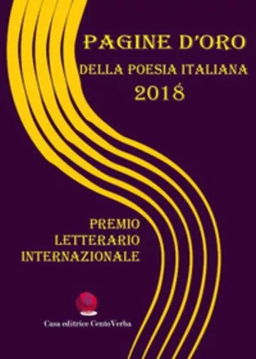 Pagine d’oro della poesia italiana 2018. Premio Letterario Internazionale di G.
