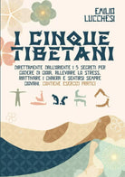 I Cinque Tibetani Direttamente Dall Oriente I 5 Segreti per Godere Di Gioia Al