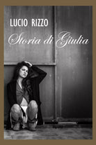 Storia di Giulia di Lucio Rizzo