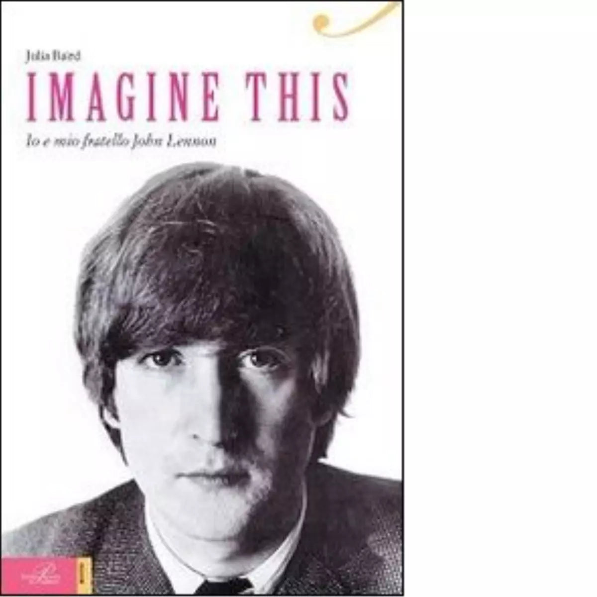Imagine this Io e mio fratello John Lennon