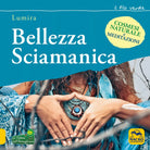 Bellezza sciamanica di Lumira