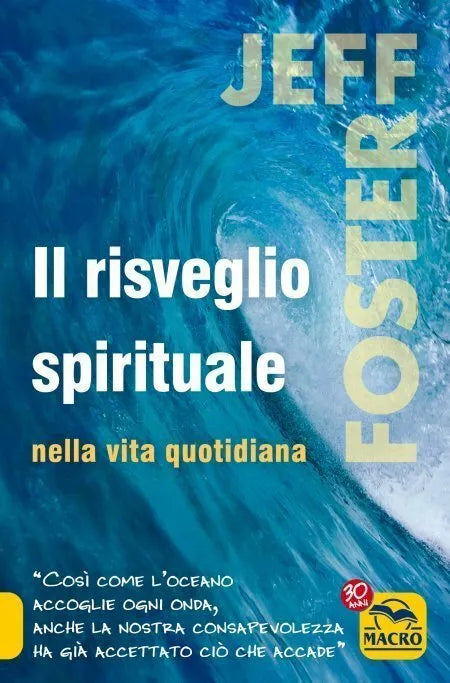 Il risveglio spirituale nella vita quotidiana di Jeff Foster