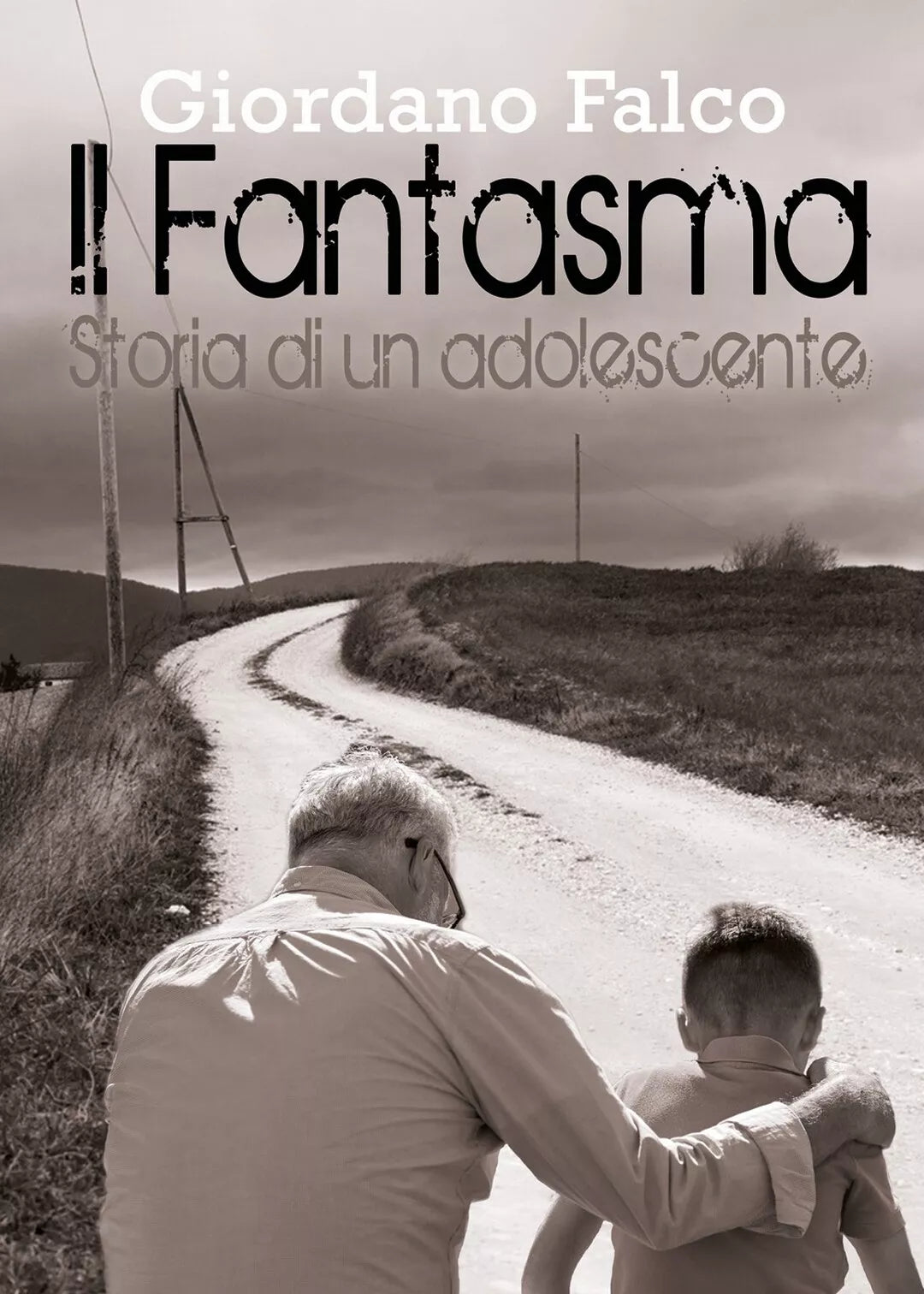 Il Fantasma - Storia di un adolescente di Giordano Falco, 2017, Youcanprint
